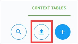 Context table with upward arrow to upload the context table.